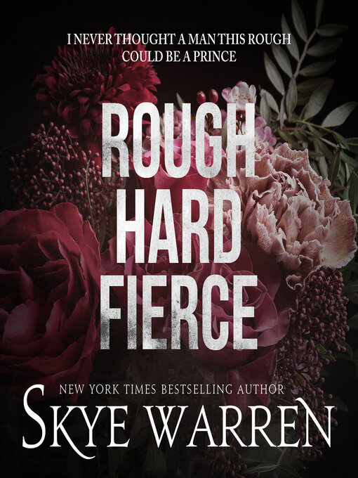 Title details for Rough Hard Fierce by Skye Warren - Available